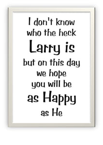 Wholesale Greeting Cards. Who the hell is Larry?  Designer Greeting card.  Be happy.