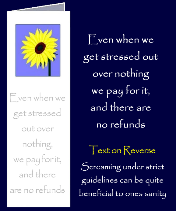 Original inspirational quote by Peter Karsten, regarding stress, printed onto a bookmark style greeting card.