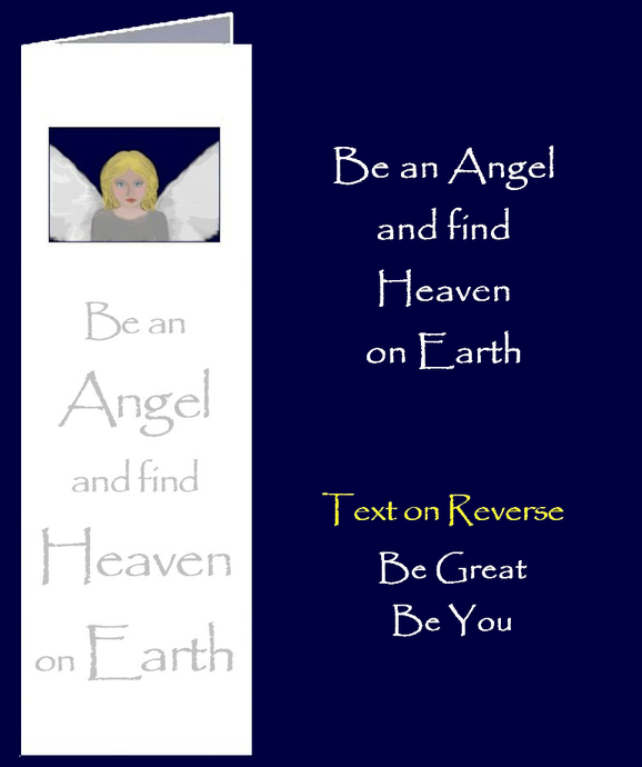 Original inspirational quote by Peter Karsten, Be an Angel printed onto a bookmark style greeting card.