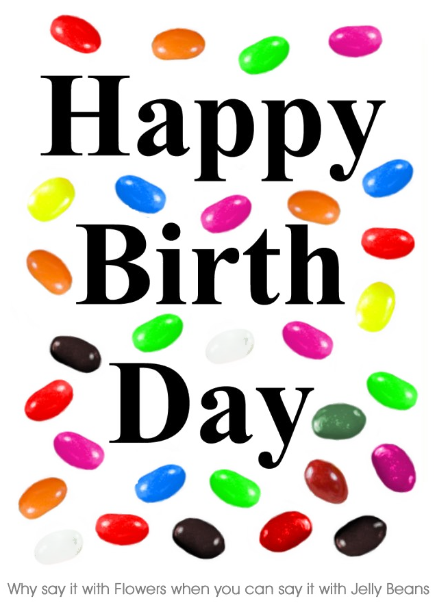A birthday card with jellybeans on it.  Happy Birthday and additional text why say it with flowers when you can say it with jellybeans. by Peter Karsten