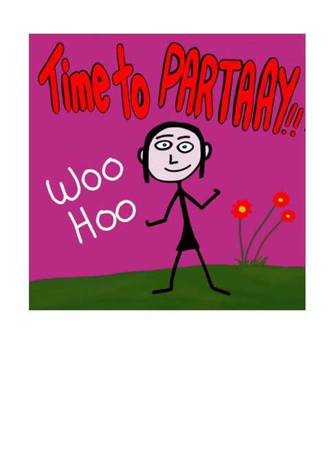 Party Time Rockin Greeting Card.  Stick Girl.  Woo Hoo.  Blank inside.