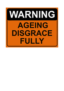 Greeting Card Traffic sign Warning Aging Disgracefully by Peter Karsten